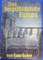Das vorgeschichtliche Europa von Hans Hahne